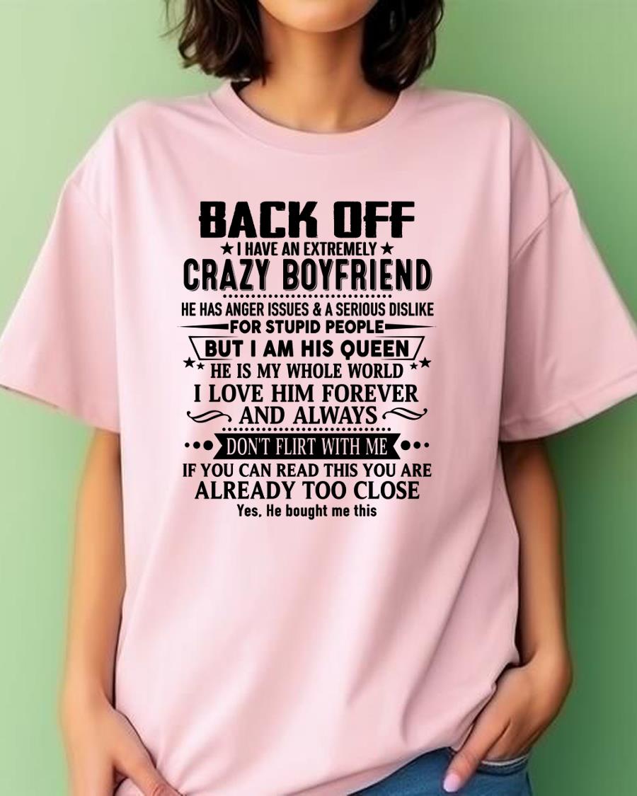Back Off I Have An Extremely Crazy Boyfriend - - Gift For Wife From Husband - tracy00 (SKUT-BACKOFF-00)