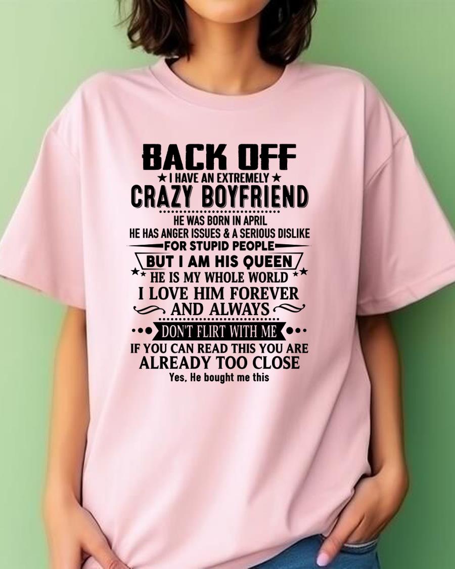 April - Back Off I Have An Extremely Crazy Boyfriend - Gift for Wife From Husband tracy04 (SKUT-BACKOFF-04)