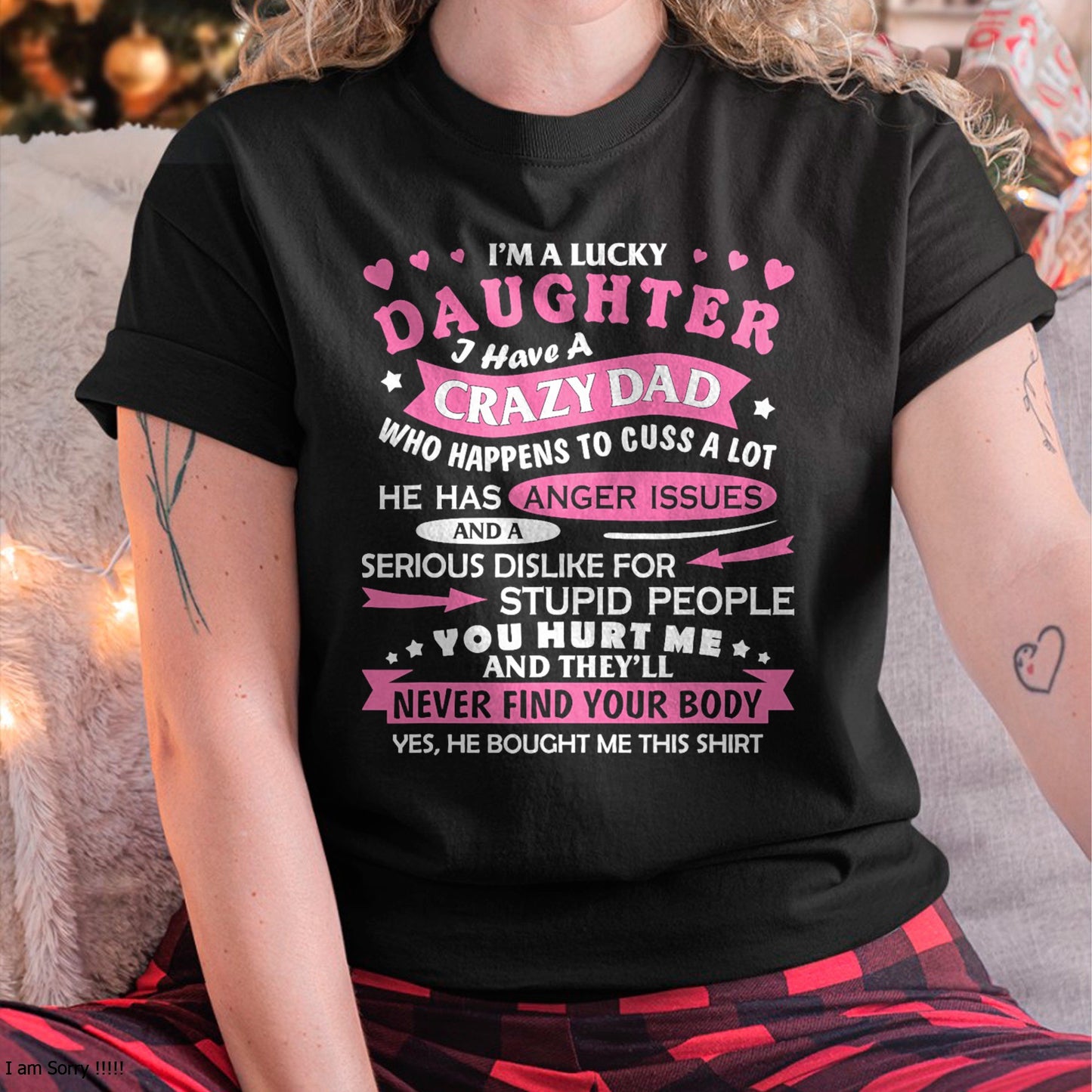 I Am a Lucky Daughter I Have Crazy Dad Funny for Daughter T-Shirt From DAD - TRACY00 (SKU-TRAN-120502)