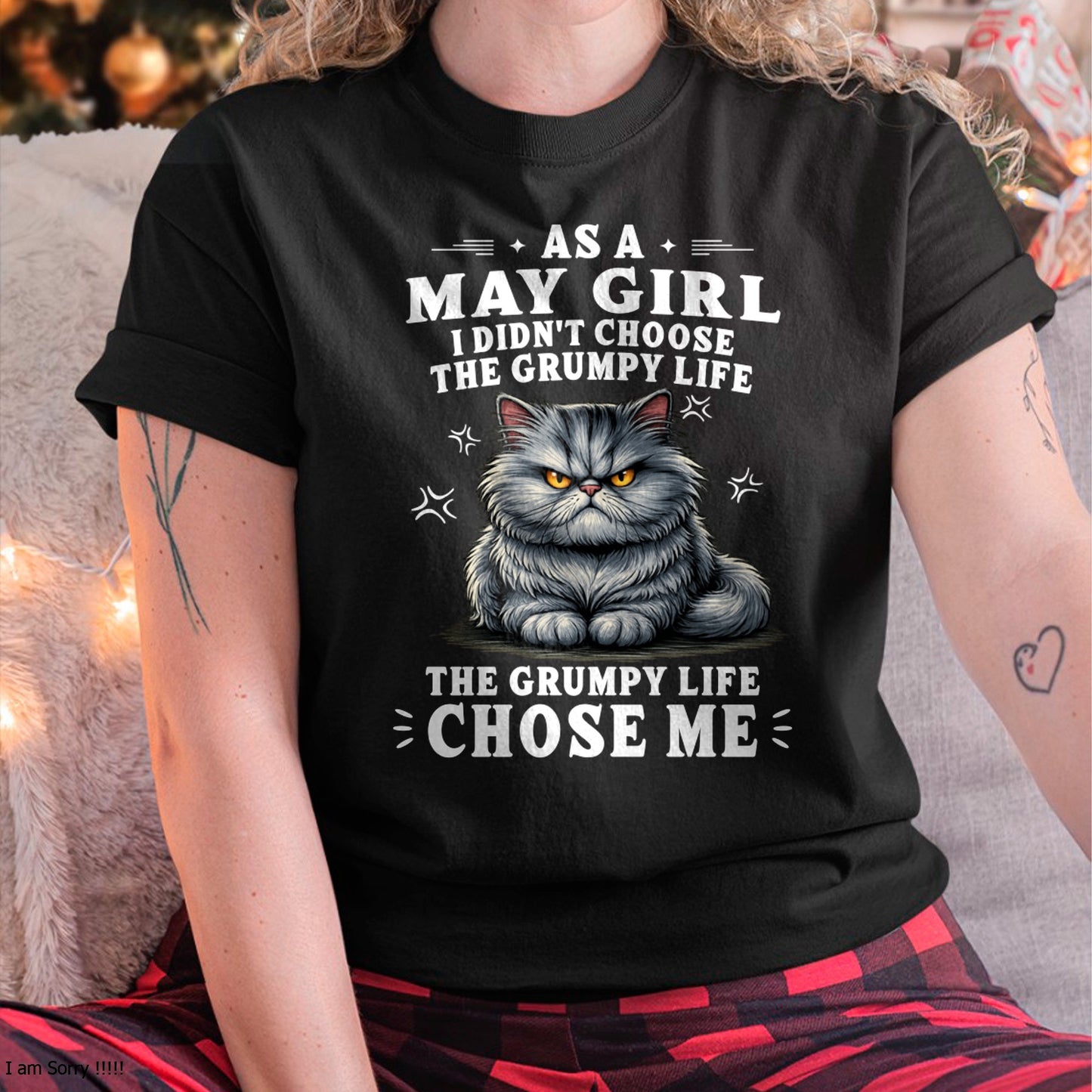 AS A MAY GIRL I DIDN'T CHOOSE THE GRUMPY LIFE For WOMAN - TRACY05 (SKU2605-68-05)