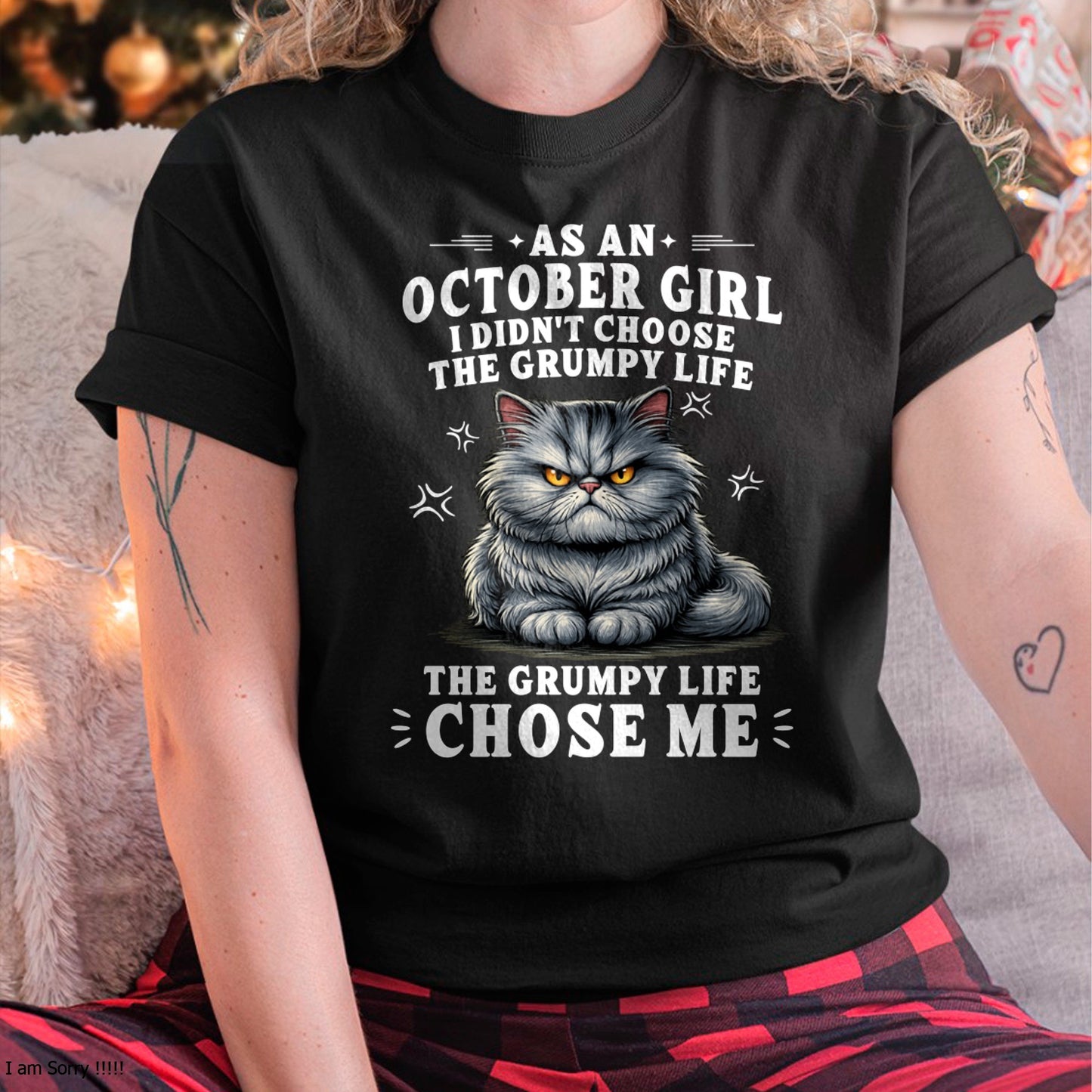 AS A OCTOBER GIRL I DIDN'T CHOOSE THE GRUMPY LIFE For WOMAN - TRACY10 (SKU2605-68-10)