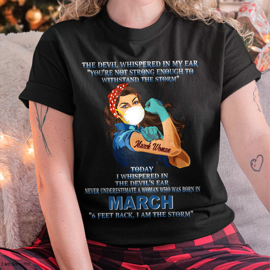 Never Underestimate A Woman Born In March – March Woman “I Am The Storm” - FMA / XUAN03 (SKU12-322-03)