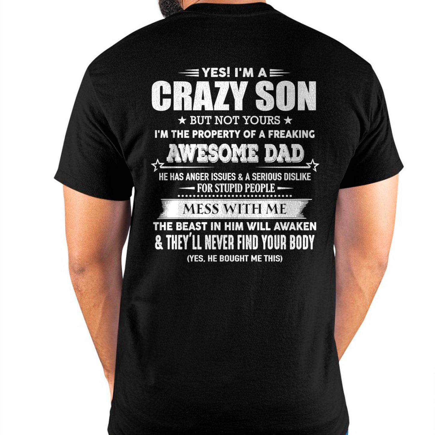 YES! I'M A CRAZY SON - GIFT FOR SON FROM DAD - XUAN00 (SKU07-52-00)