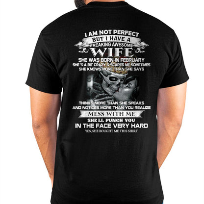 February - I Am Not Perfect But I Have A Freaking Awesome Wife - Gift For Husband From Wife - tracy02 (SKU06-34-02)