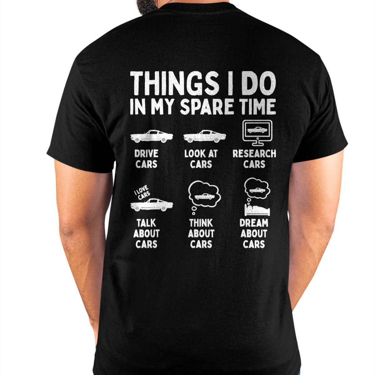 Things I Do in My Spare Time Car Enthusiast Funny Car Guy T-Shirt - Gift For Mechanic - XUAN (SKUM08-D14)