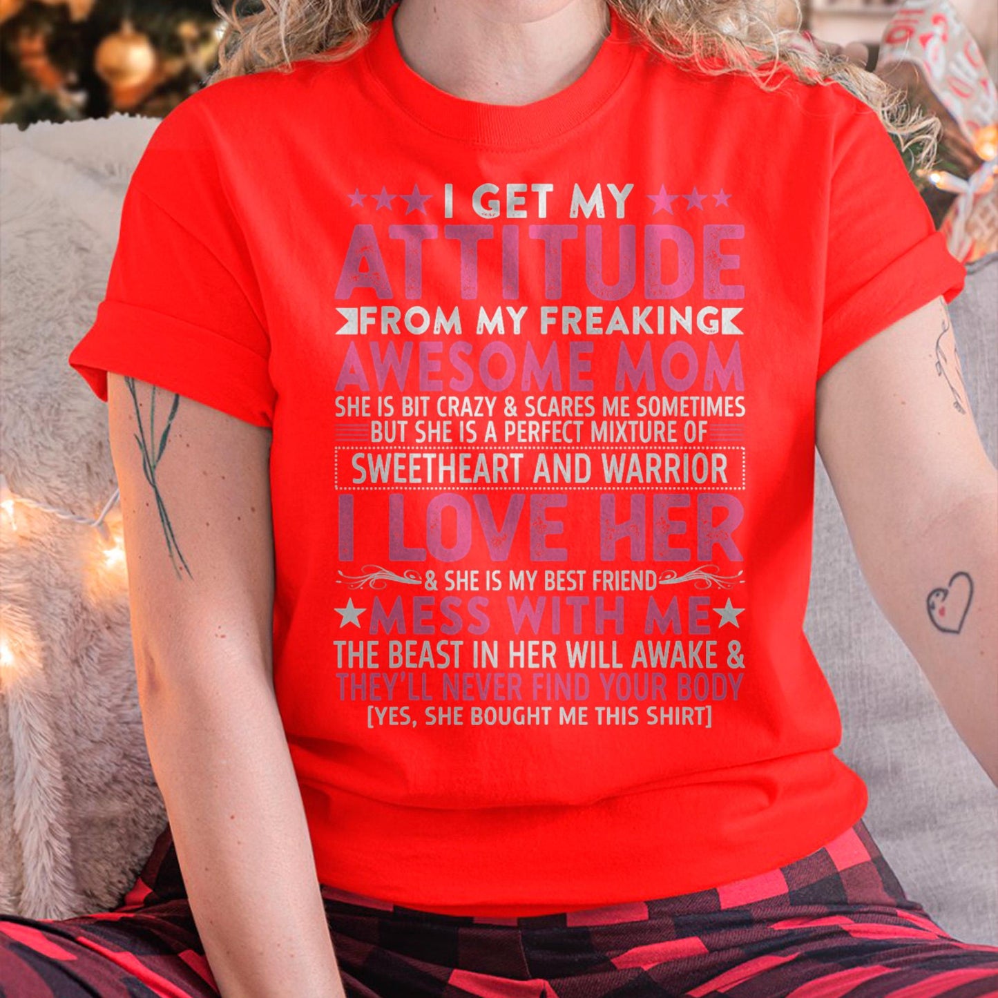 I Get My Attitude From My Freaking Awesome Mom - Gift for Daughter From Mom - tracy00