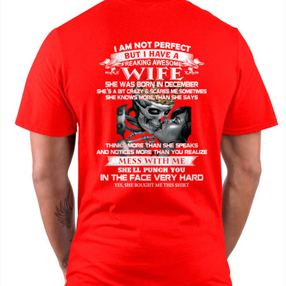 December - I Am Not Perfect But I Have A Freaking Awesome Wife - Gift For Husband From Wife - tracy12 (SKU06-34-12)