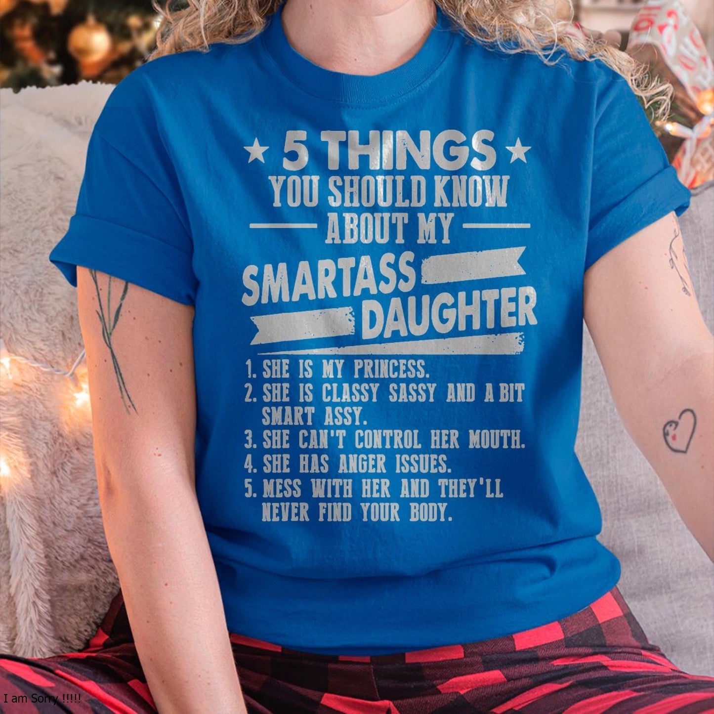 5 Things You Should Know About My Smartass Daughter - Gift for Daughter from Mom - tracy00