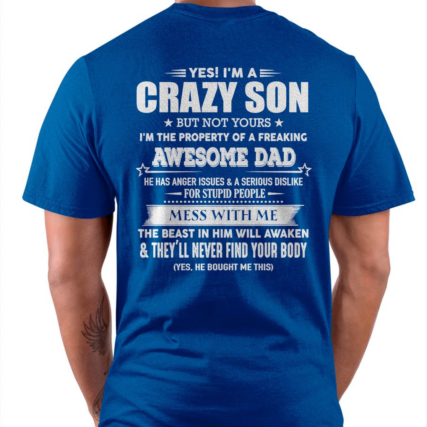 YES! I'M A CRAZY SON - GIFT FOR SON FROM DAD - XUAN00 (SKU07-52-00)