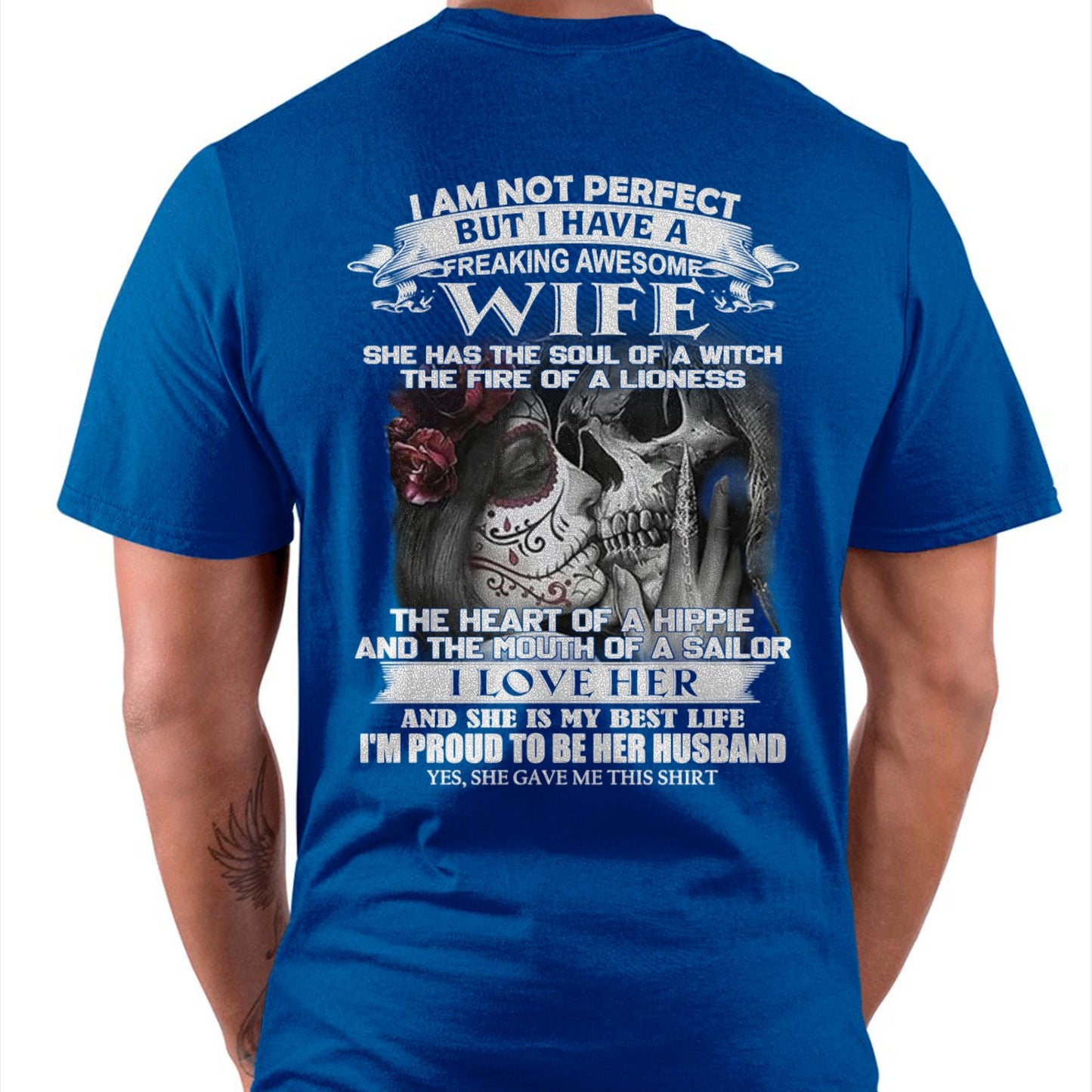 I Am Not Perfect But I Have A Freaking Awesome Wife - Gift For Husband From Wife - tracy00 (SKU06-31-00)