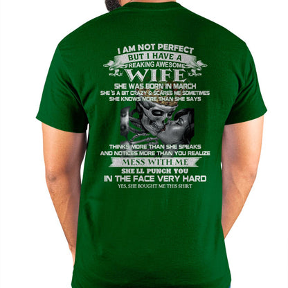 March - I Am Not Perfect But I Have A Freaking Awesome Wife - Gift For Husband From Wife - tracy03 (SKU06-34-03)
