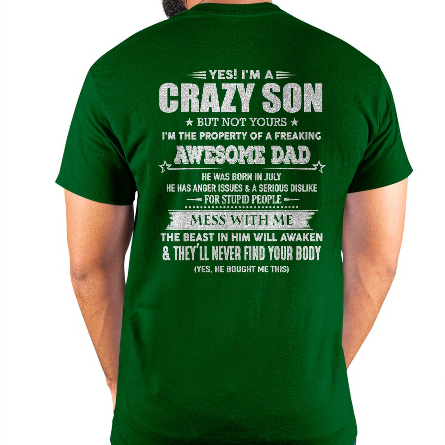 JULY - YES! I'M A CRAZY SON - GIFT FOR SON FROM DAD - XUAN07 (SKU07-52-07)