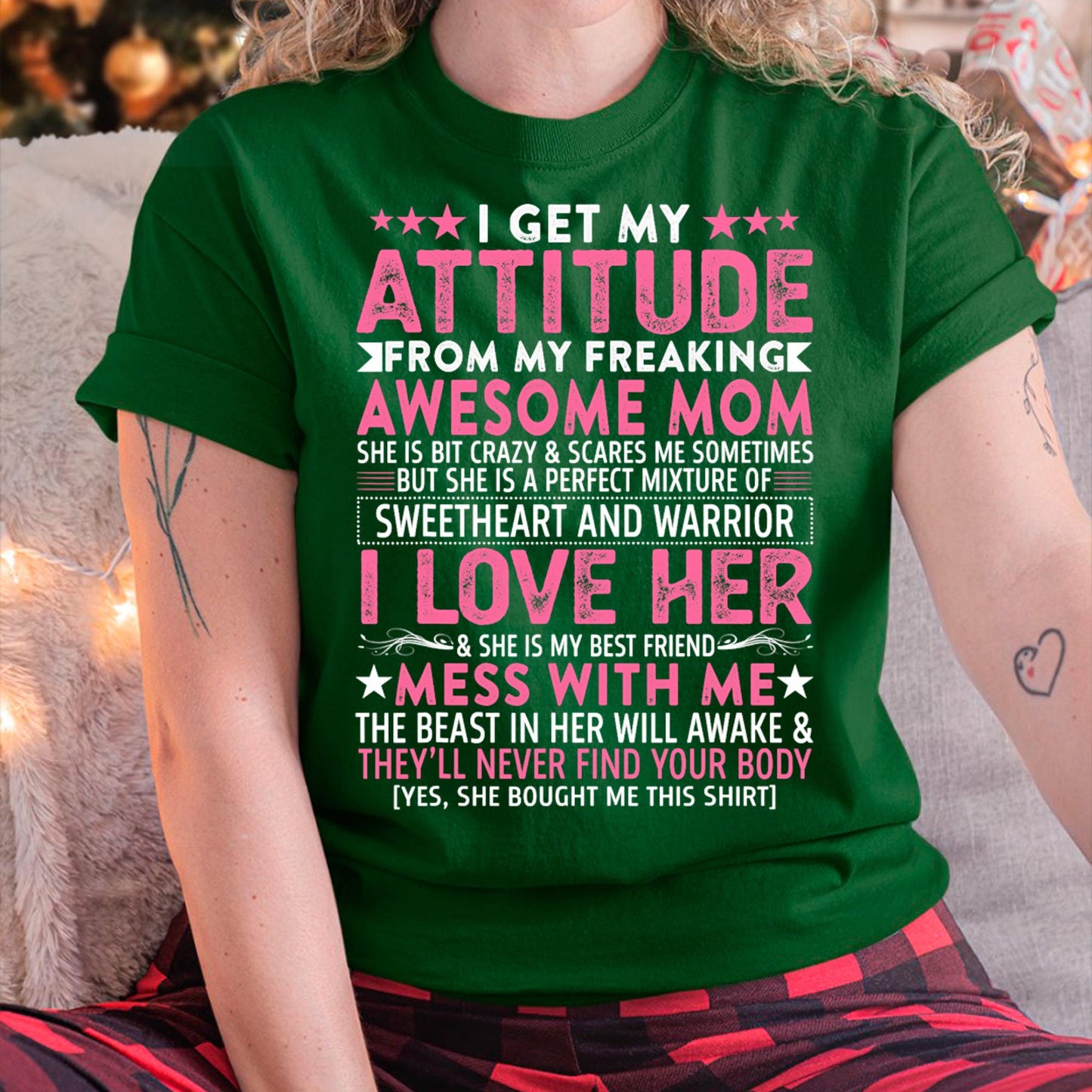 I Get My Attitude From My Freaking Awesome Mom - Gift for Daughter From Mom - tracy00