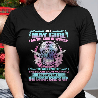 As A May Girl I Am The Kind Of Woman - T-Shirt For Woman - XUAN05 (SKU08-85-05)