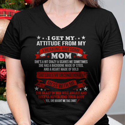 I Get My Attitude From My Freaking Awesome Mom - Gift for Daughter From Mom - tracy00