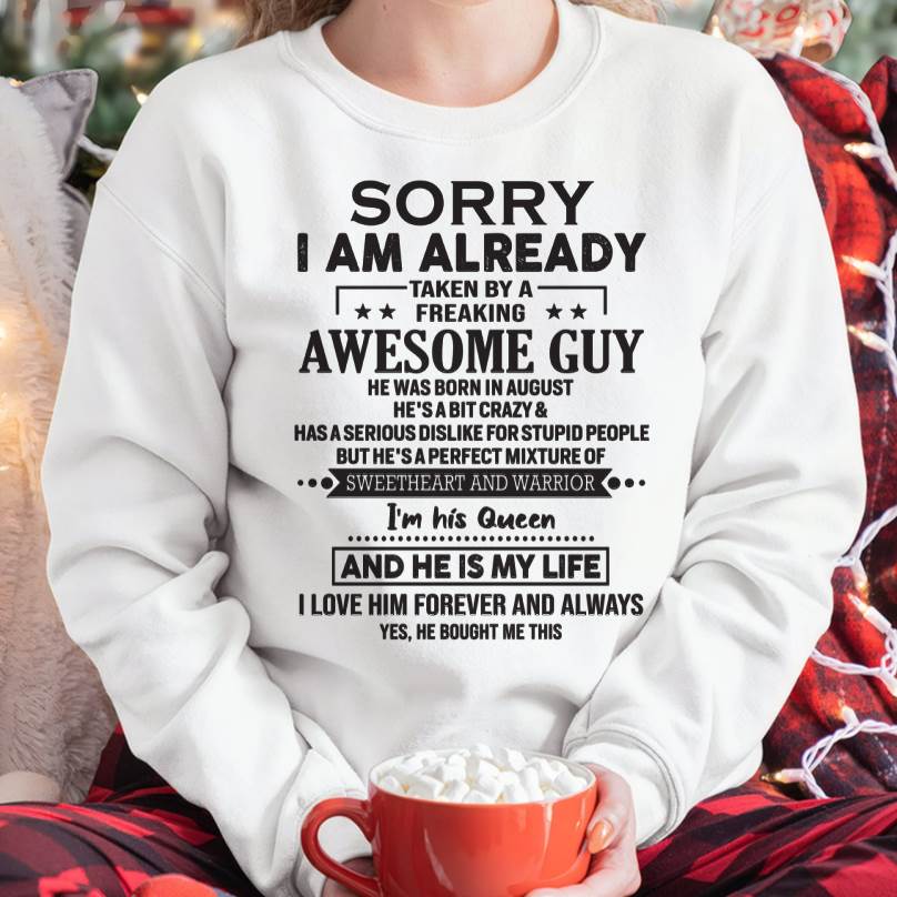 August - Sorry I Am Already Taken By A Freaking Awesome Guy - Gift For Your Girlfriend, Wife From Husband - XUAN08 (SKU09-XUAN-08)