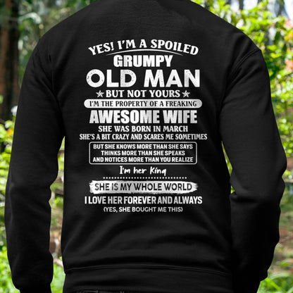March - Yes! I'm A Spoiled Grumpy Old Man But Not Yours - Gift For Husband From Wife - XUAN03 (SKU07-100-03)