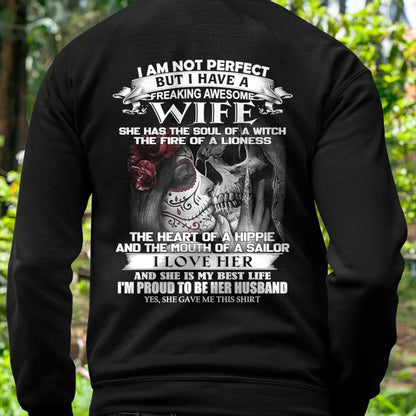 I Am Not Perfect But I Have A Freaking Awesome Wife - Gift For Husband From Wife - tracy00 (SKU06-31-00)