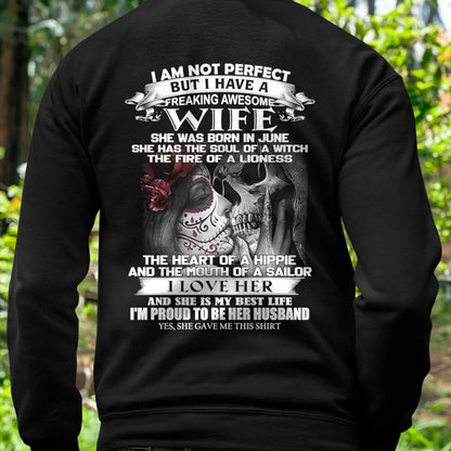 June - I Am Not Perfect But I Have A Freaking Awesome Wife - Gift For Husband From Wife - tracy06 (SKU06-31-06)