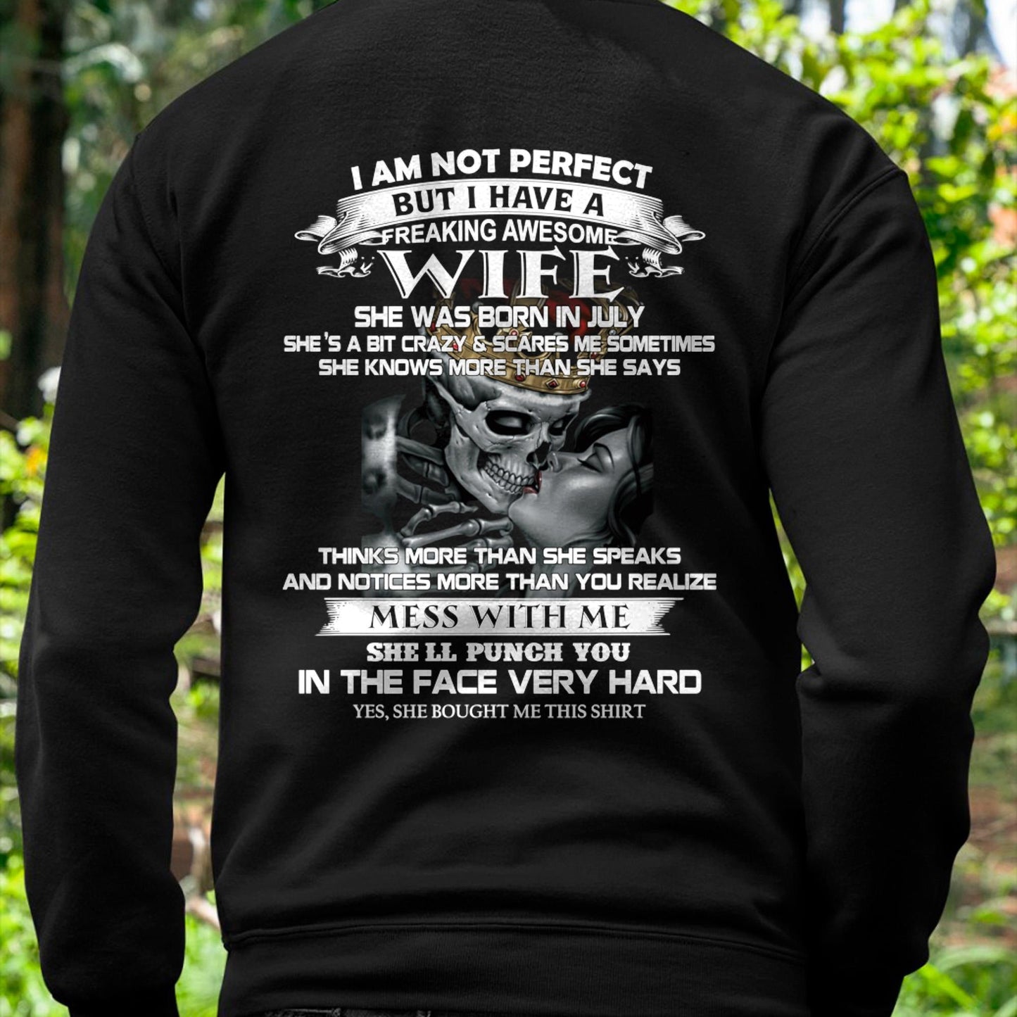 July - I Am Not Perfect But I Have A Freaking Awesome Wife - Gift For Husband From Wife - tracy07 (SKU06-34-07)