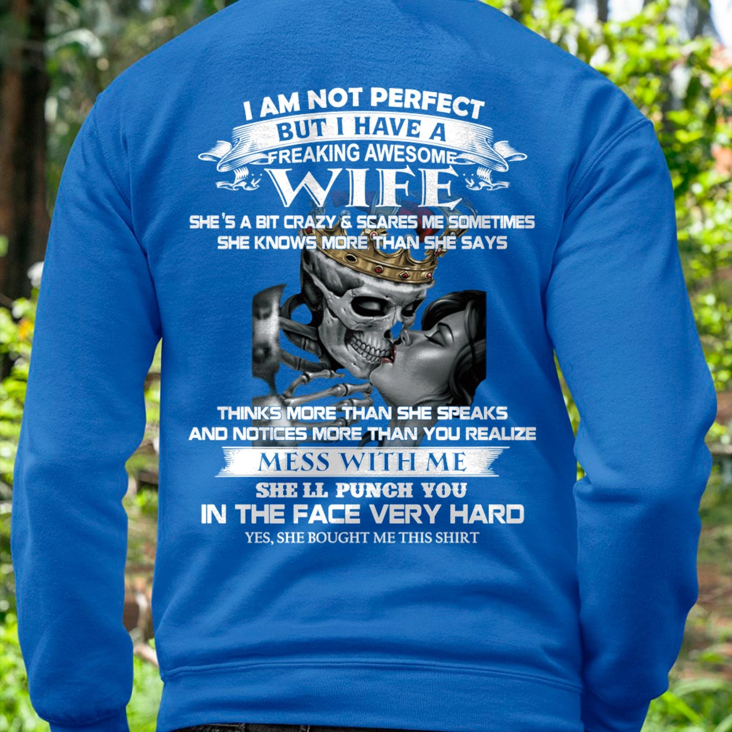 I Am Not Perfect But I Have A Freaking Awesome Wife - Gift For Husband From Wife - tracy00 (SKU06-34-00)