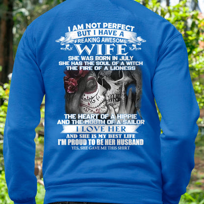 July - I Am Not Perfect But I Have A Freaking Awesome Wife - Gift For Husband From Wife - tracy07 (SKU06-31-07)