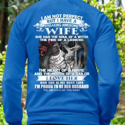 I Am Not Perfect But I Have A Freaking Awesome Wife - Gift For Husband From Wife - tracy00 (SKU06-31-00)