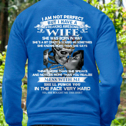 May - I Am Not Perfect But I Have A Freaking Awesome Wife - Gift For Husband From Wife - tracy05 (SKU06-34-05)