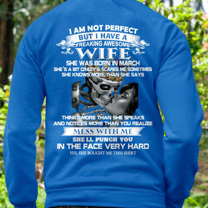 March - I Am Not Perfect But I Have A Freaking Awesome Wife - Gift For Husband From Wife - tracy03 (SKU06-34-03)