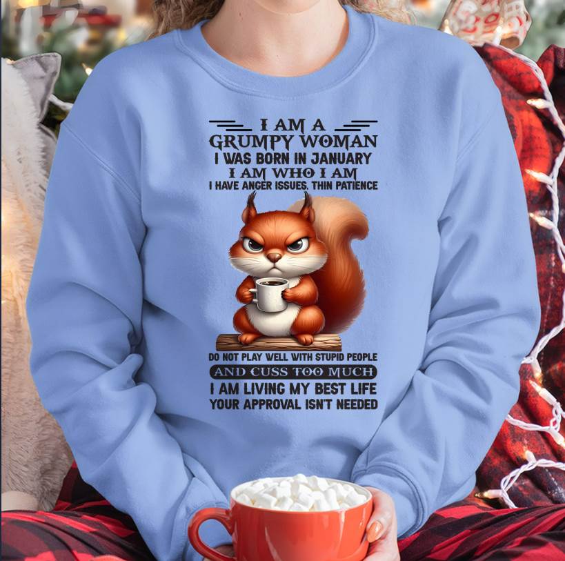 January - I Am A Grumpy Woman - T Shirt For Woman - XUAN01 (SKU09-07-01)