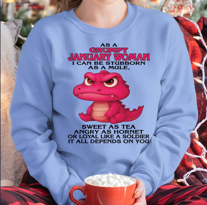 As A Grumpy January Woman - T Shirt For Woman - XUAN01 (SKU09-31-01)