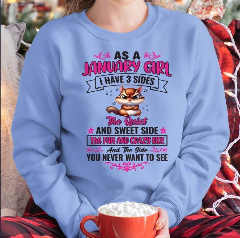 As A January Girl I Have 3 Sides - T Shirt For Woman - XUAN01 (SKU09-37-01)