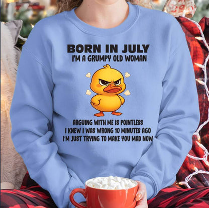 Born In July I'm A Grumpy Old Woman - T Shirt For Woman - XUAN07 (SKU09-80-07)