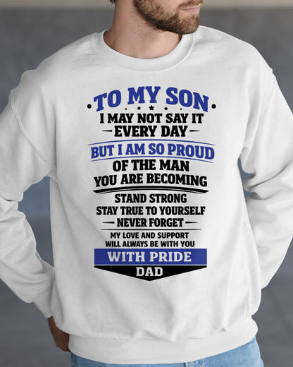 to My Son from Dad Proud Father Inspiration Motivation Gifts Long Sleeve T-Shirt FROM DAD- TRACY00 - (SKU-TRACY110501)