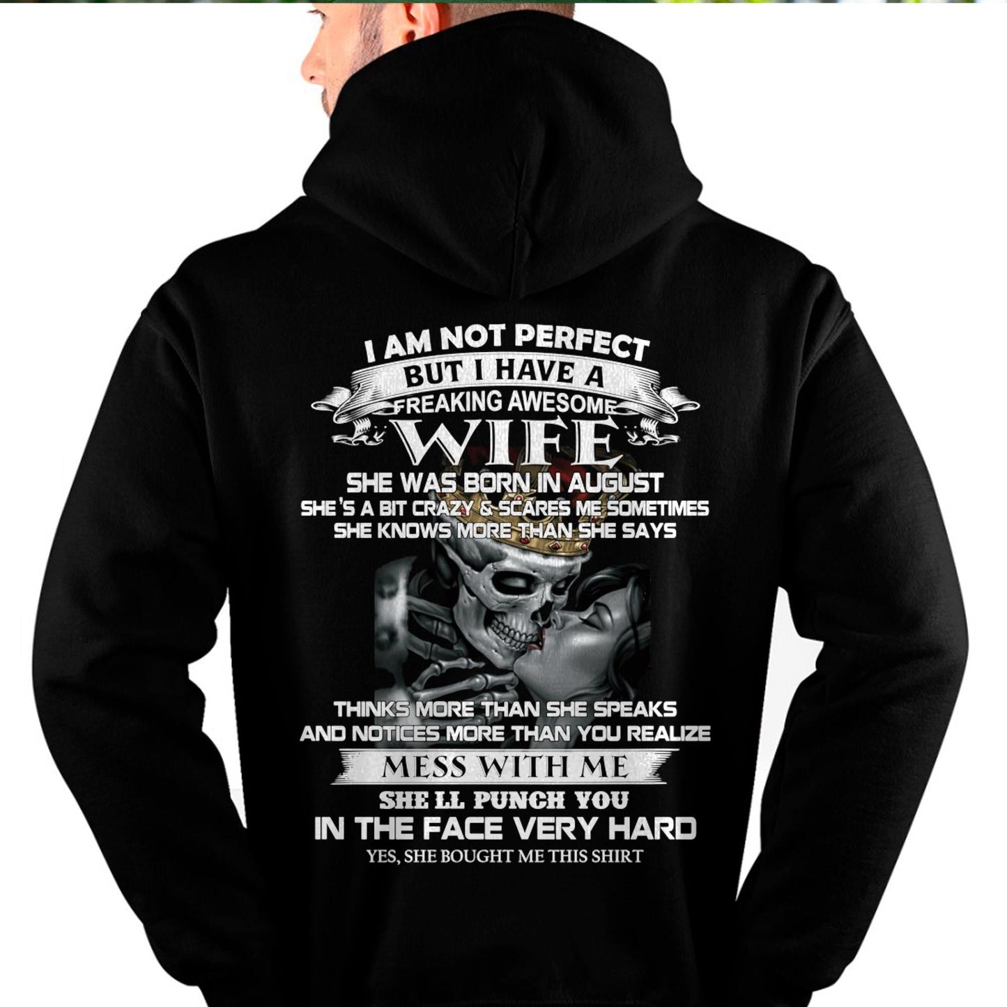 August - I Am Not Perfect But I Have A Freaking Awesome Wife - Gift For Husband From Wife - tracy08 (SKU06-34-08)