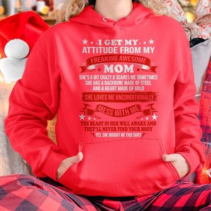 I Get My Attitude From My Freaking Awesome Mom - Gift for Daughter From Mom - tracy00