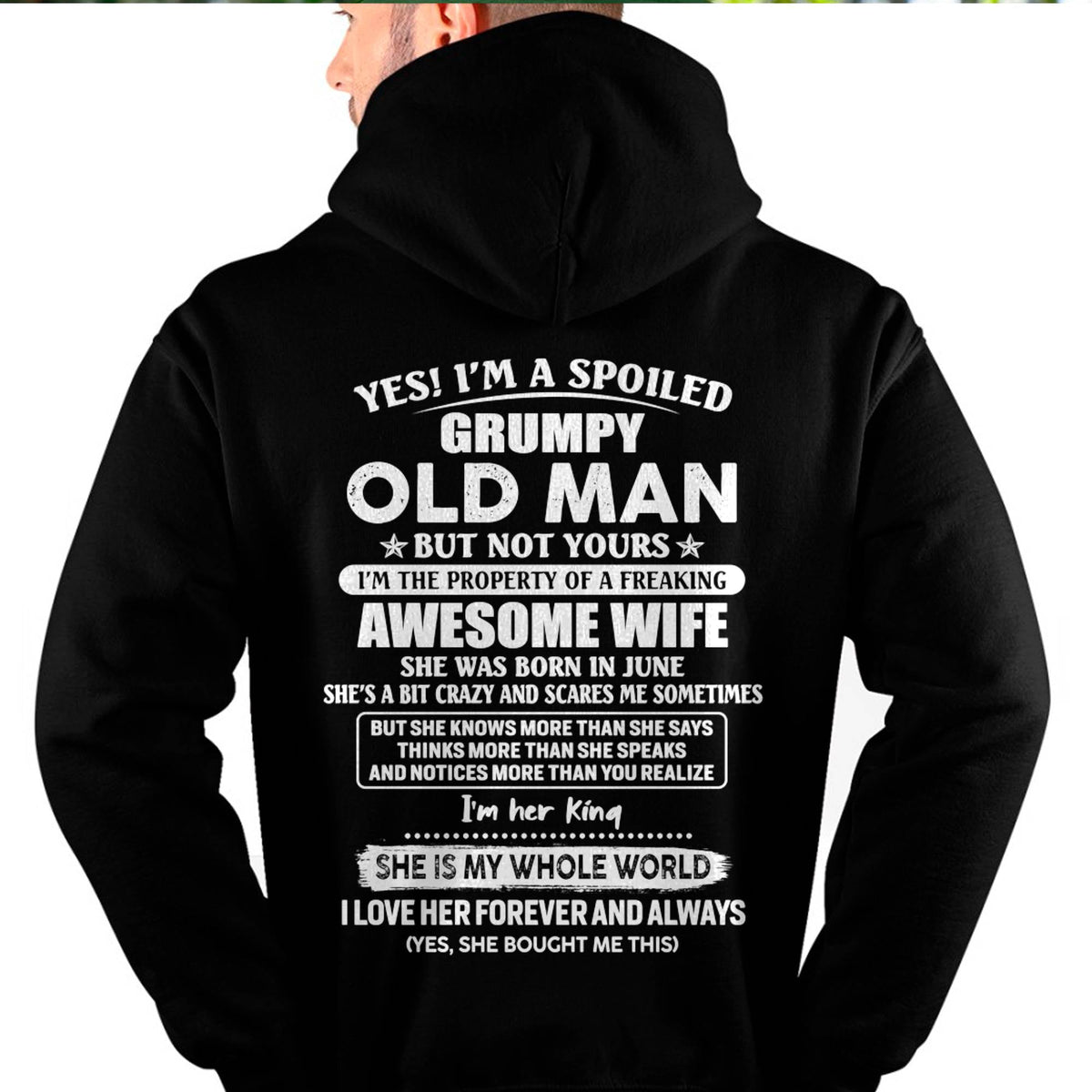 June - Yes! I'm A Spoiled Grumpy Old Man But Not Yours - Gift For Husband From Wife - XUAN06 (SKU07-100-06)