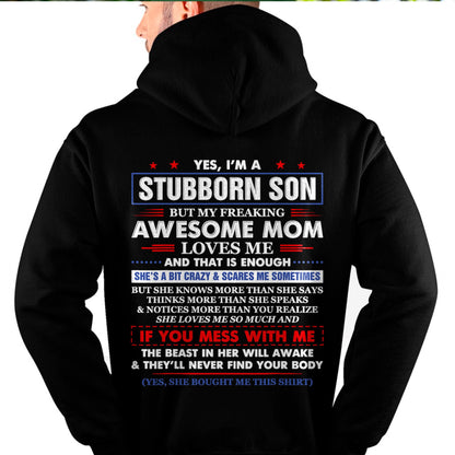 I'm A Stubborn Son But My Awesome Mom Hilarious Funny Son T-Shirt From MOM - TRACY00 - (SKU-TRACY110504)