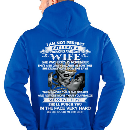 November - I Am Not Perfect But I Have A Freaking Awesome Wife - Gift For Husband From Wife - tracy11 (SKU06-34-11)