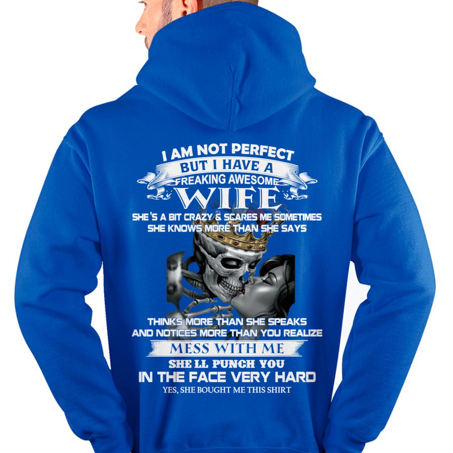 I Am Not Perfect But I Have A Freaking Awesome Wife - Gift For Husband From Wife - tracy00 (SKU06-34-00)
