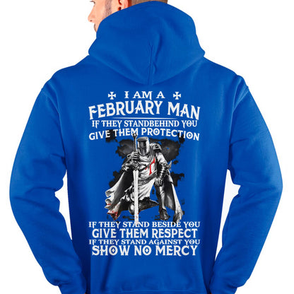 I AM A FEBRUARY MAN IF THEY STAND BEHIND YOU GIVE THEM PROTECTION - T-SHIRT FOR MAN - XUAN02 (SKU07-77-02)