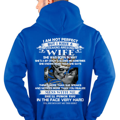 May - I Am Not Perfect But I Have A Freaking Awesome Wife - Gift For Husband From Wife - tracy05 (SKU06-34-05)