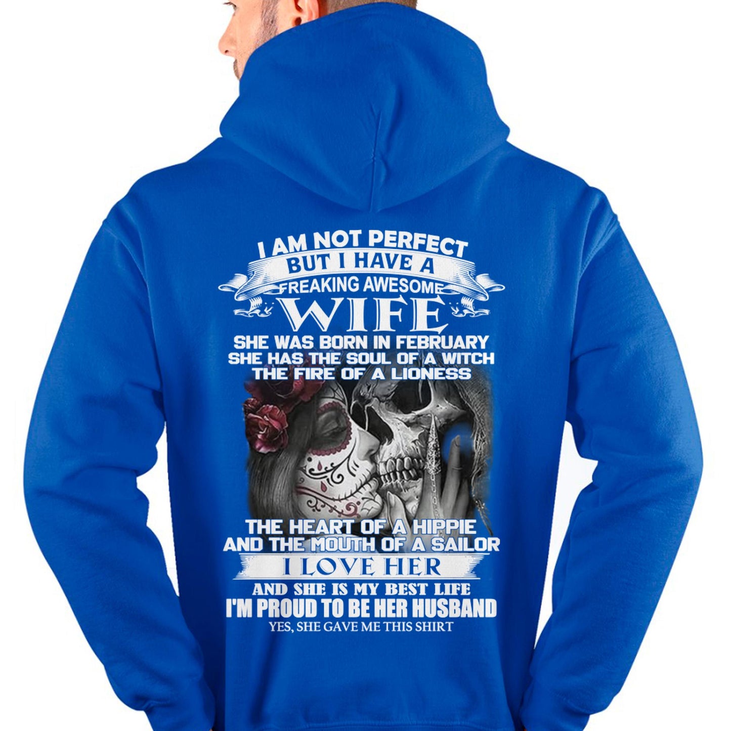 I Am Not Perfect But I Have A Freaking Awesome Wife - Gift For Husband From Wife - tracy02 (SKU06-31-02)