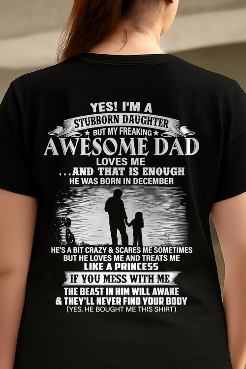 DECEMBER - STUBBORN DAUGHTER T-shirt For Son From DAD - TRACY12 (SKU2604-239-12)