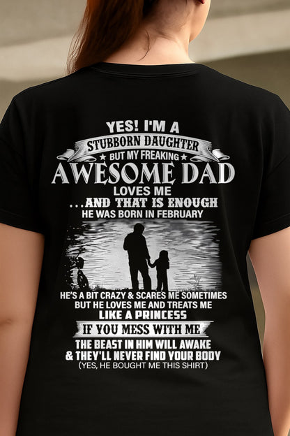 FEBRUARY - STUBBORN DAUGHTER T-shirt For Son From DAD - TRACY02 (SKU2604-239-02)