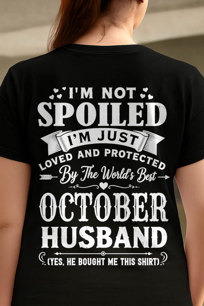 "I'M NOT SPOILED - I'M JUST LOVED AND PROTECTED BY MY HUSBAND" –  T - SHIRT FROM HUSBAND – tracy10 (SKU2606-165-10)
