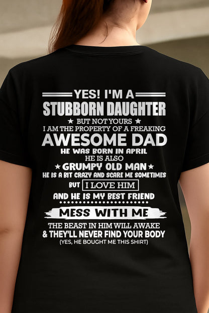 APRIL - I'M A STUBBORN DAUGHTER OF A AWESOME DAD From DAD - TRACY04 (SKU2607-132-04)