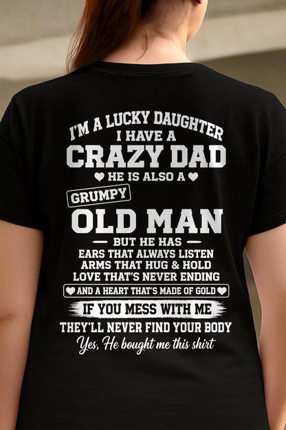 LUCKY DAUGHTER HAVE A CRAZY DAD T-shirt From DAD - TRACY00 (SKU2609-151-00)