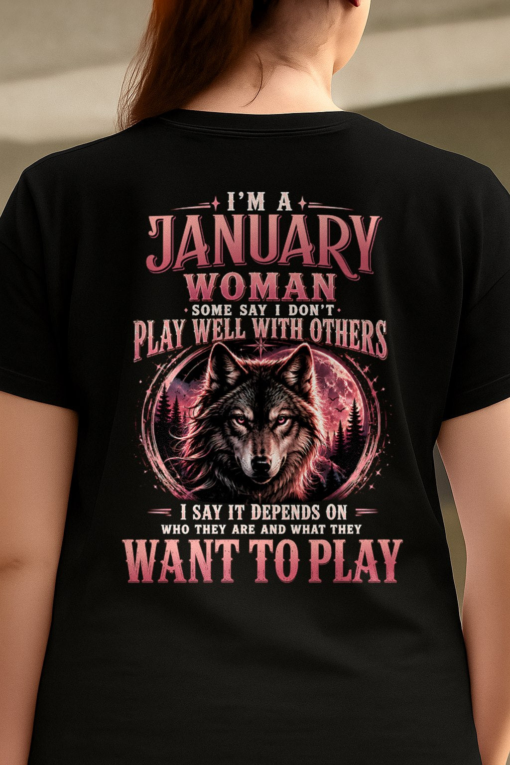 JANUARY - PLAY WELL WITH OTHERS - Birthday T-Shirt For WOMAN - TRACY01 (SKU2608-43-01)