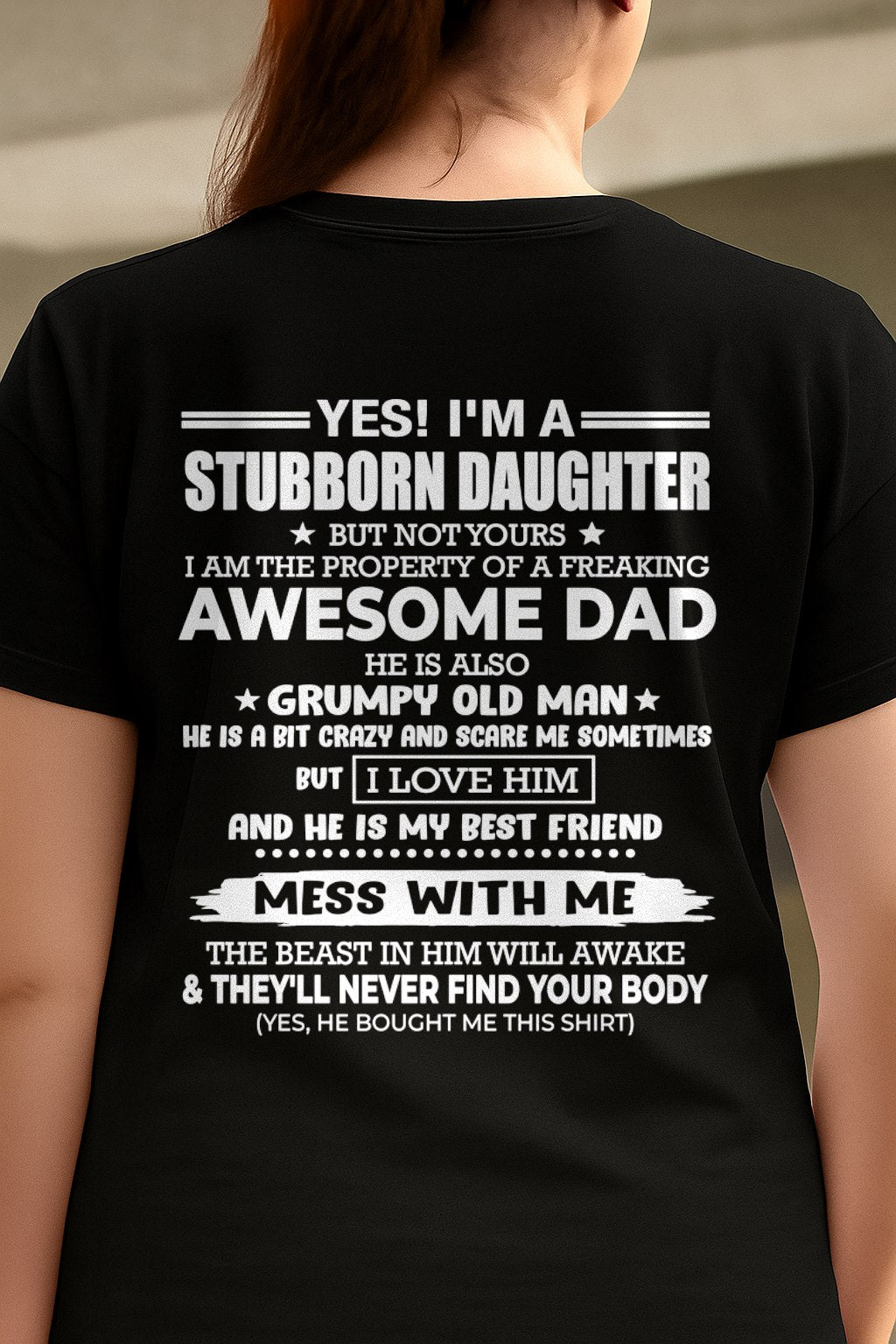 I'M A STUBBORN DAUGHTER OF A AWESOME DAD From DAD - TRACY00 (SKU2607-132-00)